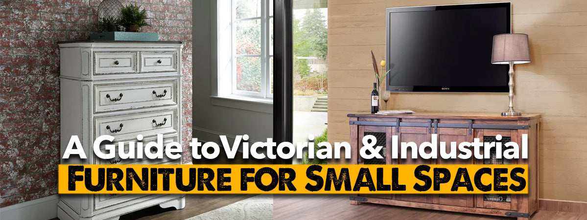 A Guide to Victorian & Industrial Furniture for Small Spaces